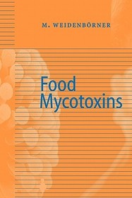 Encyclopedia of Food Mycotoxins Encyclopedia of Food Mycotoxins