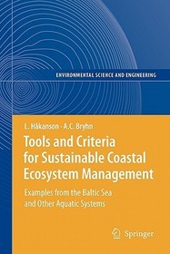 Tools and Criteria for Sustainable Coastal Ecosystem Management: Examples from the Baltic Sea and Other Aquatic Systems