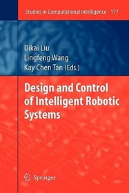 Design and Control of Intelligent Robotic Systems Design and Control of Intelligent Robotic Systems