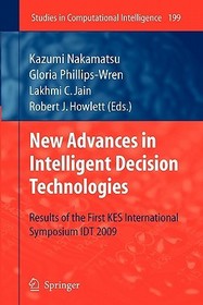 New Advances in Intelligent Decision Technologies: Results of the First KES International Symposium IDT'09