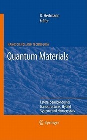 Quantum Materials, Lateral Semiconductor Nanostructures, Hybrid Systems and Nanocrystals: Lateral Semiconductor Nanostructures, Hybrid Systems and Nanocrystals