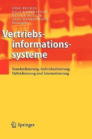 Vertriebsinformationssysteme: Standardisierung, Individualisierung, Hybridisierung und Internetisierung