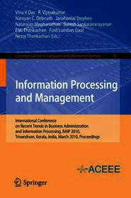 Information Processing and Management: International Conference on Recent Trends in Business Administration and Information Processing, BAIP 2010, Trivandrum, Kerala, India, March 26-27, 2010. Proceedings