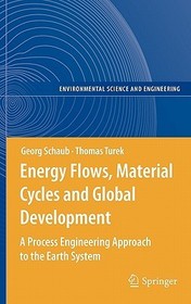 Energy Flows, Material Cycles and Global Development: Process Engineering Approach to the Earth System