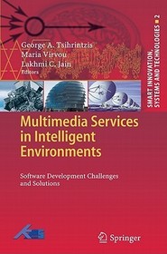 Multimedia Services in Intelligent Environments: Software Development Challenges and Solutions