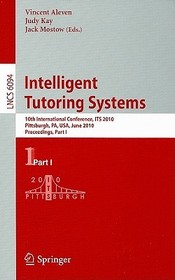 Intelligent Tutoring Systems: 10th International Conference, ITS 2010, Pittsburgh, PA, USA, June 14-18, 2010, Proceedings, Part I