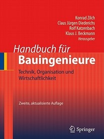 Handbuch für Bauingenieure: Technik, Organisation und Wirtschaftlichkeit