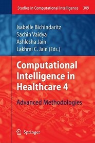 Computational Intelligence in Healthcare 4: Advanced Methodologies