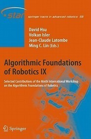 Algorithmic Foundations of Robotics IX: Selected Contributions of the Ninth International Workshop on the Algorithmic Foundations of Robotics