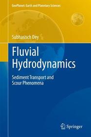 Fluvial Hydrodynamics: Hydrodynamic and Sediment Transport Phenomena Fluvial Hydrodynamics: Hydrodynamic and Sediment Transport Phenomena