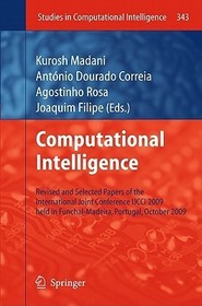 Computational Intelligence: Revised and Selected Papers of the International Joint Conference IJCCI 2009 held in Funchal-Madeira, Portugal, October 2009