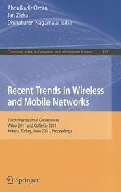 Recent Trends in Wireless and Mobile Networks: Third International Conferences, WiMo 2011 and CoNeCo 2011, Ankara, Turkey, June 26-28, 2011. Proceedings