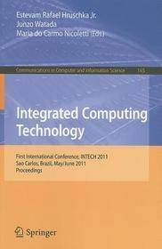 Integrated Computing Technology: First International Conference, INTECH 2011, Sao Carlos, Brazil, May 31-June 2, 2011,Proceedings