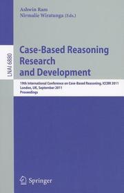 Case-Based Reasoning Research and Development: 19th International Conference on Case-Based Reasoning, ICCBR 2011, London, UK, September 12-15, 2011, Proceedings