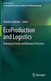 EcoProduction and Logistics: Emerging Trends and Business Practices
