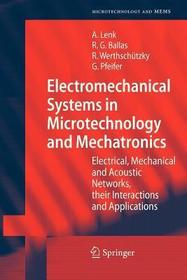 Electromechanical Systems in Microtechnology and Mechatronics: Electrical, Mechanical and Acoustic Networks, their Interactions and Applications