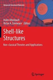 Shell-like Structures: Non-classical Theories and Applications