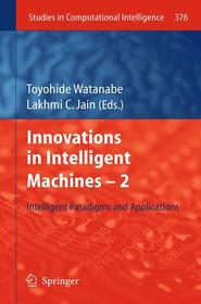 Innovations in Intelligent Machines -2: Intelligent Paradigms and Applications