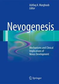 Nevogenesis: Mechanisms and Clinical Implications of Nevus Development