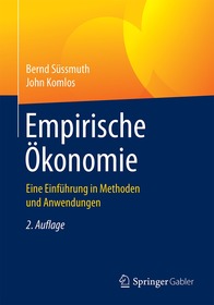 Empirische Ökonomie: Eine Einführung in Methoden und Anwendungen