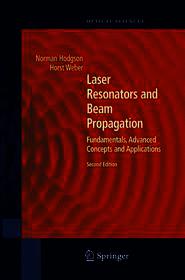 Laser Resonators and Beam Propagation: Fundamentals, Advanced Concepts, Applications