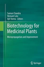 Biotechnology for Medicinal Plants: Micropropagation and Improvement