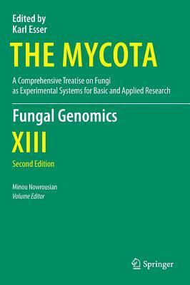 Fungal Genomics: A Comprehensive Treatise on Fungi as Experimental Systems for Basic and Applied Research Fungal Genomics: A Comprehensive Treatise on Fungi as Experimental Systems for Basic and Applied Research