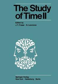 The Study of Time II: Proceedings of the Second Conference of the International Society for the Study of Time Lake Yamanaka-Japan
