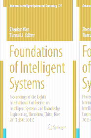 Foundations of Intelligent Systems: Proceedings of the Eighth International Conference on Intelligent Systems and Knowledge Engineering, Shenzhen, China, Nov 2013 (ISKE 2013)