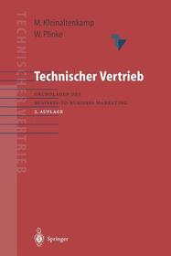 Technischer Vertrieb: Grundlagen des Business-to-Business Marketing Technischer Vertrieb: Grundlagen des Business-to-Business Marketing