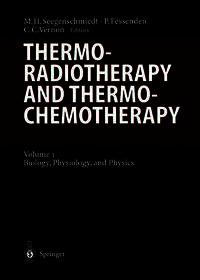 Thermoradiotherapy and Thermochemotherapy: Biology, Physiology, Physics