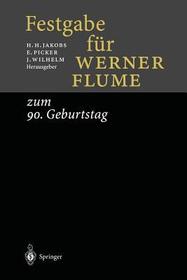 Festgabe für Werner Flume: zum 90. Geburtstag Festgabe für Werner Flume: zum 90. Geburtstag