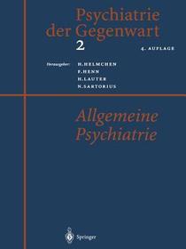 Psychiatrie der Gegenwart 2: Allgemeine Psychiatrie