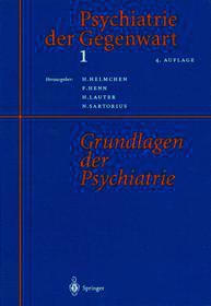 Psychiatrie der Gegenwart 1: Grundlagen der Psychiatrie