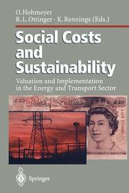 Social Costs and Sustainability: Valuation and Implementation in the Energy and Transport Sector Proceeding of an International Conference, Held at Ladenburg, Germany, May 27–30, 1995