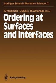 Ordering at Surfaces and Interfaces: Proceedings of the Third NEC Symposium Hakone, Japan, October 7–11, 1990