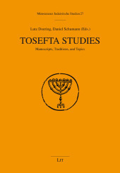 Tosefta Studies: Manuscripts, Traditions, and Topics