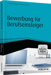 Bewerbung für Berufseinsteiger: Inklusive Arbeitshilfen online. Zugangscode im Buch