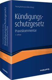 Kündigungsschutzgesetz, Kommentar: Der Praxiskommentar zum KSchG inkl. angrenzender Vorschriften