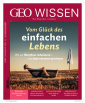 GEO Wissen / GEO Wissen 71/2020 - Vom Glück des einfachen Lebens: Den Menschen verstehen GEO Wissen / GEO Wissen 71/2020 - Vom Glück des einfachen Lebens: Den Menschen verstehen