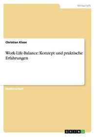 Work-Life-Balance: Konzept und praktische Erfahrungen