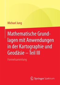 Ebene Trigonometrie & Analytische Geometrie: Grundlagen und Anwendungen für Geodäsie, Kartographie und verwandte Disziplinen