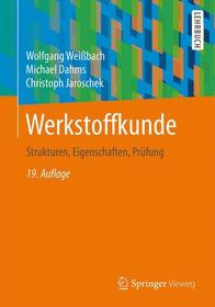 Werkstoffkunde: Strukturen, Eigenschaften, Prüfung