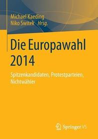 Die Europawahl 2014: Spitzenkandidaten, Protestparteien, Nichtwähler