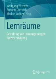 Lernräume: Gestaltung von Lernumgebungen für Weiterbildung