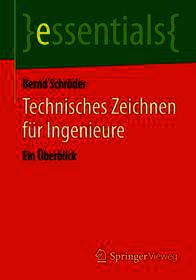 Technisches Zeichnen fu?r Ingenieure: Ein U?berblick