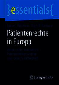 Patientenrechte in Europa: Ausgesuchte, europäische Patientenrechtesysteme und -gesetze im Vergleich