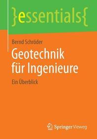 Geotechnik für Ingenieure: Ein Überblick