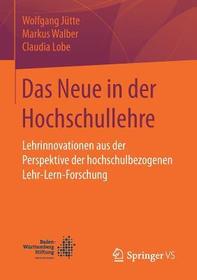 Das Neue in der Hochschullehre: Lehrinnovationen aus der Perspektive der hochschulbezogenen Lehr-Lern-Forschung