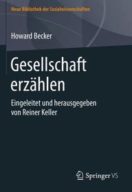 Erzählen über Gesellschaft: Eingeleitet und herausgegeben von Reiner Keller